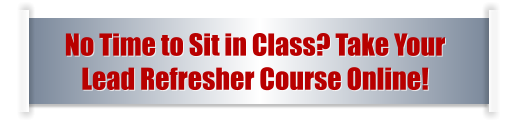 No Time to Sit in Class? Take Your  Lead Refresher Course Online!
